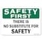 Signmission OSHA Decal, There Is No Substitute For Safety, 24in X 18in Decal, 18" W, 24" L, Landscape OS-SF-D-1824-L-19605 - alternate 1